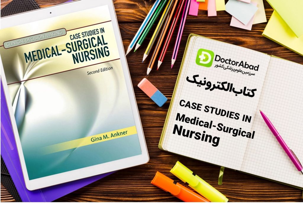 دانلود کتاب Case Studies in Medical-Surgical Nursing | دکترمگ مجله‌دکترآباد